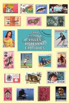 Couverture du livre « Villes bigrement exotiques » de Crad Kilodney aux éditions Le Dilettante