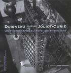 Couverture du livre « Doisneau Chez Les Joliot-Curie Un Photographe Au Pays D » de Doisneau/Robert aux éditions Romain Pages