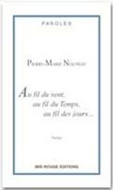 Couverture du livre « Au fil du vent, au fil du temps, au fil des jours... » de Pierre-Marie Niaussat aux éditions Ibis Rouge Editions