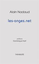 Couverture du livre « LES-ANGES.NET - Alain Nadaud » de Alain Nadaud aux éditions Tarabuste