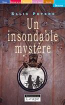 Couverture du livre « Un insondable mystère » de Ellis Peters aux éditions Editions De La Loupe