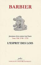 Couverture du livre « Journal d'un avocat de Paris t.8 (1748-1750) ; l'esprit des lois » de Barbier aux éditions Paleo