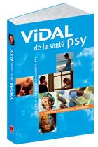 Couverture du livre « Vidal de la sante psy » de  aux éditions Vidal