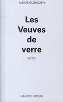 Couverture du livre « Les veuves de verre » de Alexis Gloaguen aux éditions Maurice Nadeau