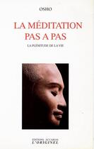 Couverture du livre « La méditation pas à pas ; la plénitude de la vie » de Osho aux éditions Accarias-originel