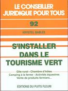 Couverture du livre « S'Installer Dans Le Tourisme Vert » de Krystel Bablee aux éditions Amphora