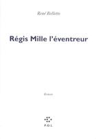 Couverture du livre « Régis Mille l'eventreur » de René Belletto aux éditions P.o.l