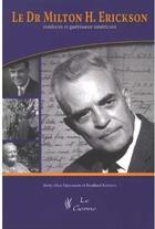 Couverture du livre « Le dr Milton H, Erickson ; médecin et guériseur américain » de Erickson/Keeney aux éditions Satas