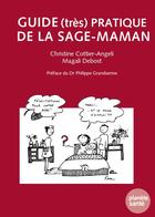 Couverture du livre « Guide (très) pratique de la sage-maman » de Magali Debost et Christine Cottier-Angeli aux éditions Planete Sante