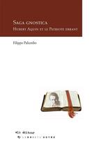 Couverture du livre « Saga gnostica : hubert aquin et le patriote errant » de Palumbo Filippo aux éditions Vlb éditeur