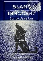 Couverture du livre « Blanc Innocent - Tome 1 » de Pearl Girl Sweet aux éditions Thebookedition.com