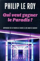 Couverture du livre « Qui veut gagner le paradis ? » de Philip Le Roy aux éditions Cosmopolis