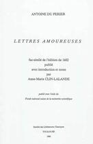 Couverture du livre « Lettres amoureuses » de Antoine Du Perier aux éditions Slc