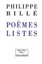 Couverture du livre « Poèmes ; listes » de Philippe Bille aux éditions Pierre Mainard
