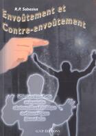 Couverture du livre « Envoutement Et Contre Envoutement » de R-P Sabazius aux éditions Gvp