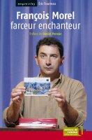 Couverture du livre « Francois Morel ; farceur enchanteur » de Fourreau E. aux éditions Editions De L'attribut