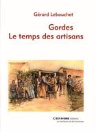 Couverture du livre « Gordes le temps des artisans » de Gerard Lebouchet aux éditions C'est-a-dire