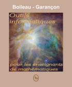 Couverture du livre « Outils informatiques pour les enseignants en mathématiques » de Boileau et Garancon aux éditions Loze-dion Editeur