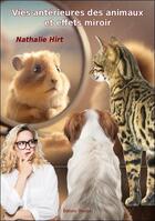 Couverture du livre « Vies antérieures des animaux et effets miroir » de Nathalie Hirt aux éditions Themys Rieder