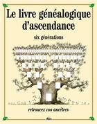 Couverture du livre « Le livre généalogique d'ascendance » de  aux éditions Aedis