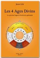 Couverture du livre « Les 4 âges divins » de Jean Lin aux éditions Atma