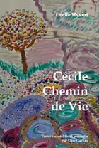 Couverture du livre « Cécile, chemin de vie » de Cecile Hyvert et Elise Gaveau aux éditions Chemin De Vie