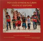 Couverture du livre « Réfugiés syriens au Liban : Misère et espoirs » de  aux éditions L'harmattan