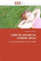 Couverture du livre « L'idee de nature au xviiieme siecle » de El Bejaoui-M aux éditions Editions Universitaires Europeennes