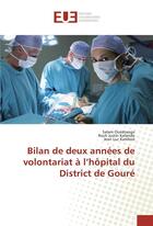 Couverture du livre « Bilan de deux annees de volontariat a l'hopital du district de goure » de Ouedraogo Salam aux éditions Editions Universitaires Europeennes