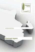 Couverture du livre « Diamant egare » de Andriniela Idealisoa aux éditions Muse