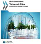 Couverture du livre « Water and cities ; ensuring sustainable futures » de Ocde aux éditions Ocde