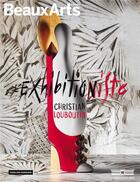 Couverture du livre « Christian Louboutin : l' exhibitionniste » de  aux éditions Beaux Arts Editions