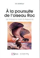 Couverture du livre « À la poursuite de l'oiseau roc ; de Sinbad le marin à Aepyornis » de Eric Buffetaut aux éditions Le Cavalier Bleu