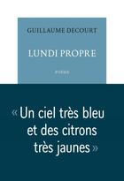 Couverture du livre « Lundi propre » de Guillaume Decourt aux éditions Table Ronde