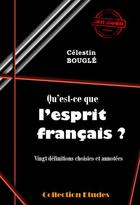 Couverture du livre « Qu'est-ce que l'esprit français ? » de Celestin Bougle aux éditions Ink Book