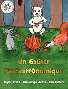 Couverture du livre « Un goûter fantastronomique » de Myric Drane et Clalauraga Jams et Emi Limori aux éditions La Ronde Des Vivetieres