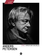 Couverture du livre « Anders Petersen » de Anders Petersen et Christian Caujolle aux éditions Andre Frere