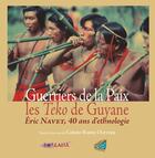 Couverture du livre « Guerriers de la paix : les teko de guyane » de  aux éditions Borealia