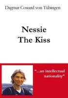 Couverture du livre « Nessie the Kiss » de Dagmar Coward Von Tü aux éditions Idc