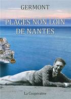 Couverture du livre « Plages non loin de Nantes » de Germont aux éditions La Cooperative