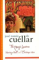 Couverture du livre « The Magic Lantern: Having a Ball and Christmas Eve » de De Cuellar Jose Tomas aux éditions Oxford University Press Usa