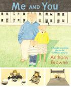 Couverture du livre « Me and you » de Anthony Browne aux éditions Random House Uk