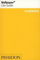 Couverture du livre « Florence » de Wallpaper aux éditions Phaidon Press