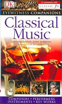 Couverture du livre « Classical Music ; Composers. Performers. Instruments. Key Works » de John Burrows aux éditions Dorling Kindersley Uk