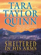 Couverture du livre « Sheltered in His Arms (Mills & Boon M&B) » de Tara Taylor Quinn aux éditions Mills & Boon Series