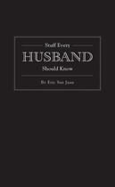 Couverture du livre « STUFF EVERY HUSBAND SHOULD KNOW » de Eric San Juan aux éditions Quirk Books