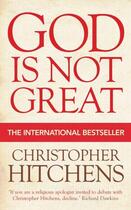 Couverture du livre « God Is Not Great » de Christopher Hitchens aux éditions Atlantic Books