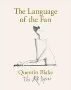 Couverture du livre « The language of the fan (the qb papers) » de Quentin Blake aux éditions Thames & Hudson