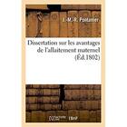 Couverture du livre « Dissertation sur les avantages de l'allaitement maternel » de Pontanier-J-M-R aux éditions Hachette Bnf