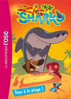 Couverture du livre « Zig & Sharko Tome 1 : tous à la plage ! » de Arnaud Huber aux éditions Hachette Jeunesse